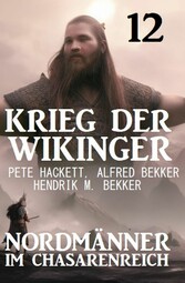 Nordmänner im Chasarenreich: Krieg der Wikinger 12