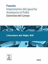 Fausto impresiones del gaucho Anastacio [sic] el Pollo en la representación de esta ópera