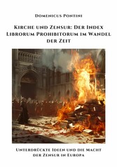 Kirche und Zensur:  Der Index Librorum  Prohibitorum im Wandel der Zeit