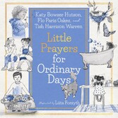 Little Prayers for Ordinary Days (Read-aloud)