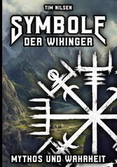 Symbole der Wikinger - Mythos und Wahrheit