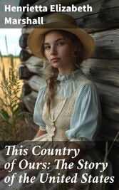 This Country of Ours: The Story of the United States