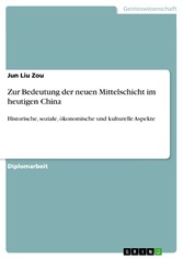 Zur Bedeutung der neuen Mittelschicht im heutigen China