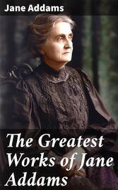 The Greatest Works of Jane Addams