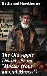 The Old Apple Dealer (From 'Mosses from an Old Manse')