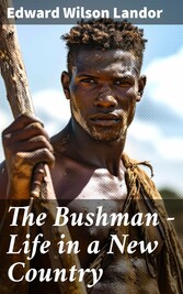 The Bushman - Life in a New Country