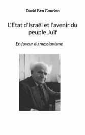 L&apos;Etat d&apos;Israël et l&apos;avenir du peuple Juif