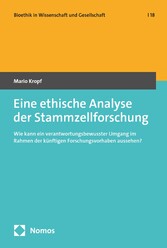 Eine ethische Analyse der Stammzellforschung