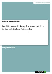 Die Wiederentdeckung des Karnevalesken in der politischen Philosophie