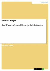 Die Wirtschafts- und Finanzpolitik Brünings