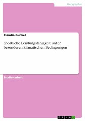 Sportliche Leistungsfähigkeit unter besonderen klimatischen Bedingungen