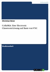 CollabKit. Eine Electronic Classroom-Lösung auf Basis von VNC