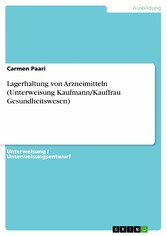 Lagerhaltung von Arzneimitteln (Unterweisung Kaufmann/Kauffrau Gesundheitswesen)