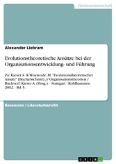 Evolutionstheoretische Ansätze bei der Organisationsentwicklung- und Führung