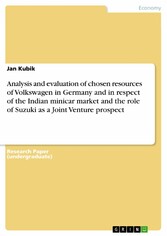 Analysis and evaluation of chosen resources of Volkswagen in Germany and in respect of the Indian minicar market and the role of Suzuki as a Joint Venture prospect