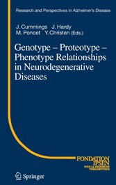 Genotype - Proteotype - Phenotype Relationships in Neurodegenerative Diseases