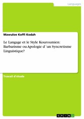 Le Langage et le Style Kouroumien: Barbarisme ou Apologie d´un Syncretisme Linguistique?