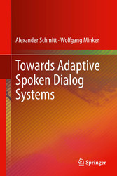 Towards Adaptive Spoken Dialog Systems