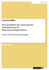 Wie beeinflusst die ökonomische Globalisierung die Einkommensungleichheit?