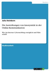 Die Auswirkungen von Anonymität in der Online-Kommunikation