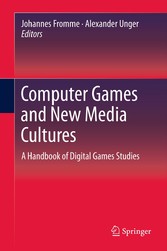 Computer Games and New Media Cultures