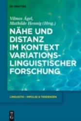 Nähe und Distanz im Kontext variationslinguistischer Forschung