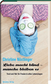 Liebe macht blind - manche bleiben es