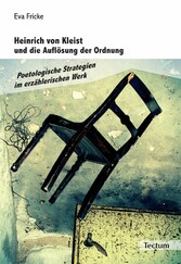 Heinrich von Kleist und die Auflösung der Ordnung