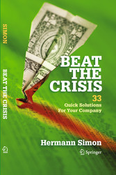 Beat the Crisis: 33 Quick Solutions for Your Company