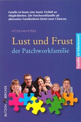 Lust und Frust der Patchwork-Familie