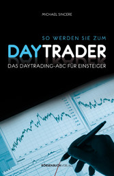 So werden Sie zum Daytrader