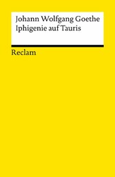 Iphigenie auf Tauris. Ein Schauspiel. Textausgabe mit Anmerkungen/Worterklärungen