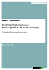 Handlungsmöglichkeiten der Kindertagesstätte bei Vernachlässigung