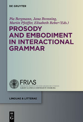 Prosody and  Embodiment in Interactional Grammar