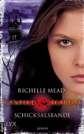 Vampire Academy - Schicksalsbande