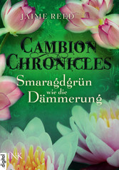 Cambion Chronicles - Smaragdgrün wie die Dämmerung