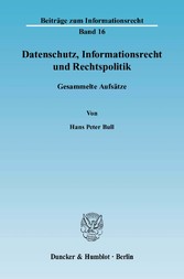 Datenschutz, Informationsrecht und Rechtspolitik.