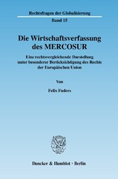 Die Wirtschaftsverfassung des MERCOSUR.