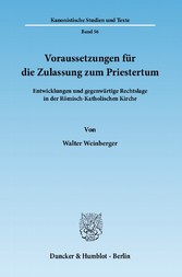 Voraussetzungen für die Zulassung zum Priestertum.