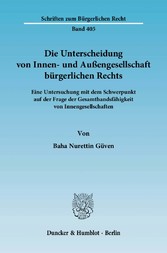 Die Unterscheidung von Innen- und Außengesellschaft bürgerlichen Rechts.