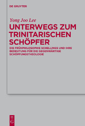 Unterwegs zum Trinitarischen Schöpfer