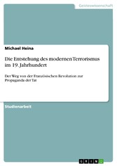 Die Entstehung des modernen Terrorismus im 19. Jahrhundert