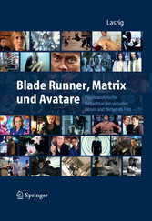 Blade Runner, Matrix und Avatare