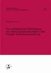 Die risikogerechte Übertragung von Alterungsrückstellungen in der Privaten Krankenversicherung