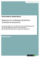 Skizzieren Sie Goffmanns Modell des 'korrektiven Austauschs'