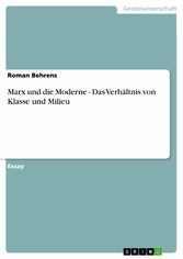 Marx und die Moderne - Das Verhältnis von Klasse und Milieu