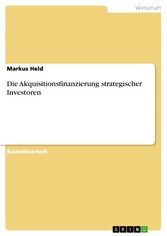 Die Akquisitionsfinanzierung strategischer Investoren