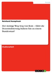 Der steinige Weg weg von Rom - führt die Dezentralisierung Italiens hin zu einem Bundesstaat?