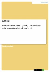 Bubbles and Crises - (How) Can bubbles exist on rational stock markets?