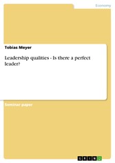 Leadership qualities - Is there a perfect leader?